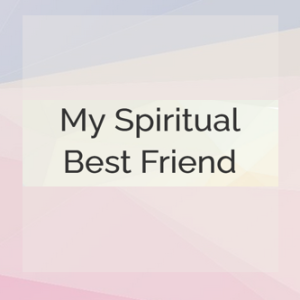 020 My Spiritual Best Friend