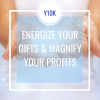 Energize Your Gifts | Maximize Your Profits